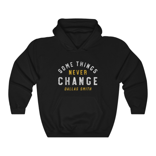 Some Things Never Change Hoodie