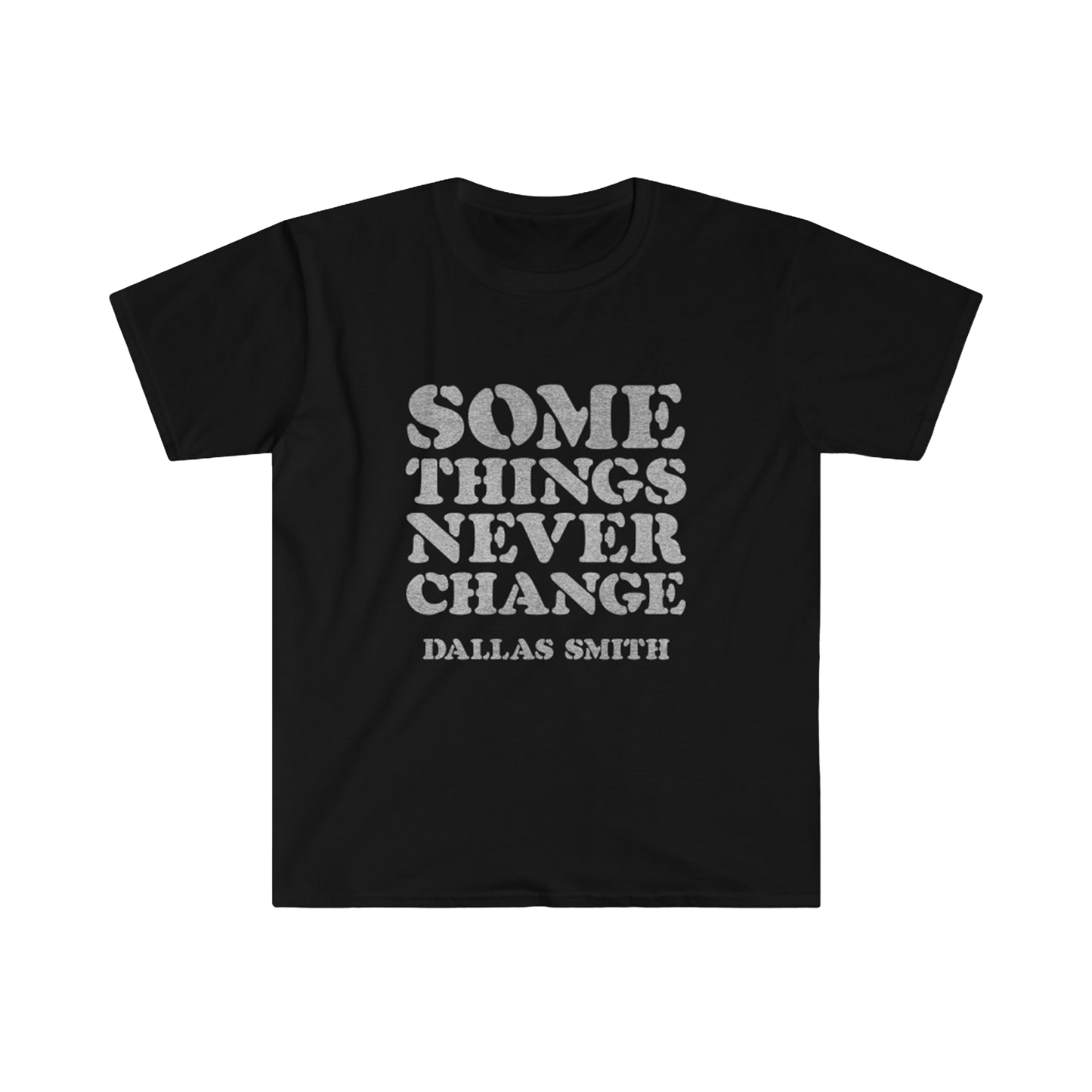 Some Things Never Change Tee