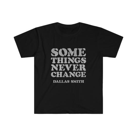 Some Things Never Change Tee